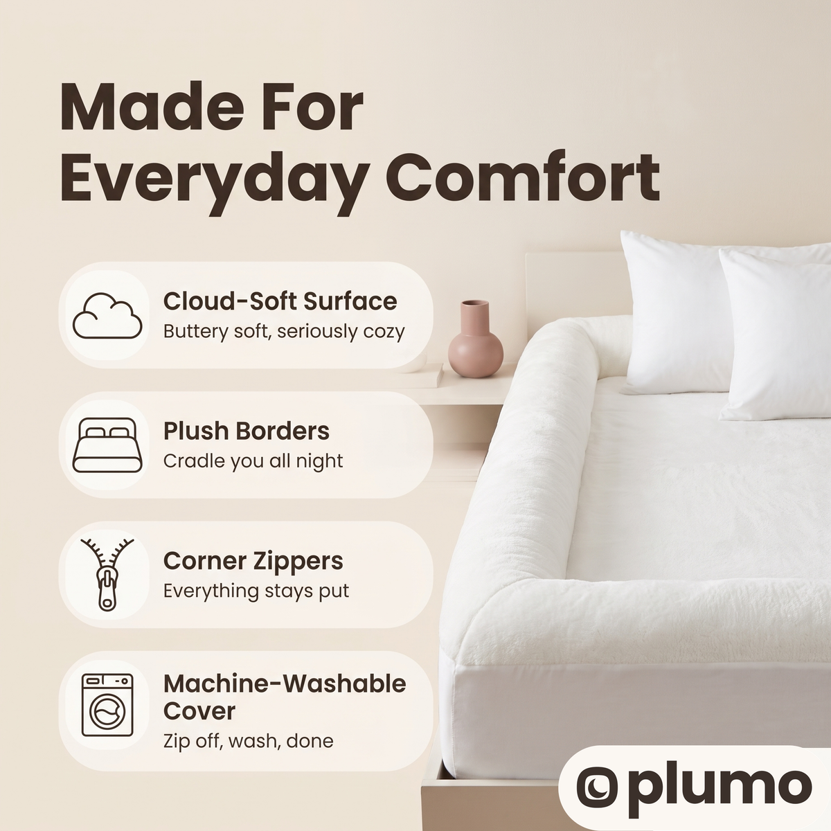 Made for everyday comfort